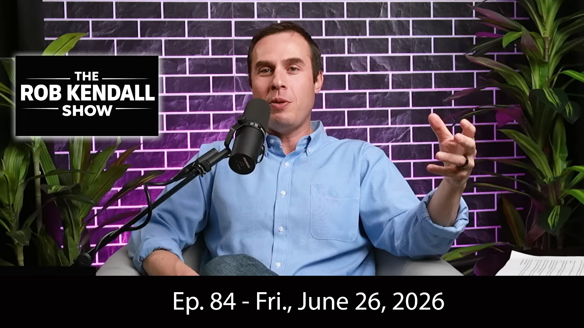 Watch The Rob Kendall Show Live at 9am-Noon